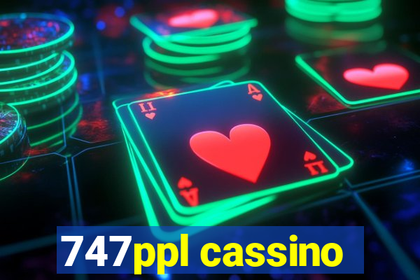 747ppl cassino